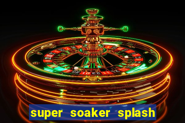 super soaker splash beto carrero